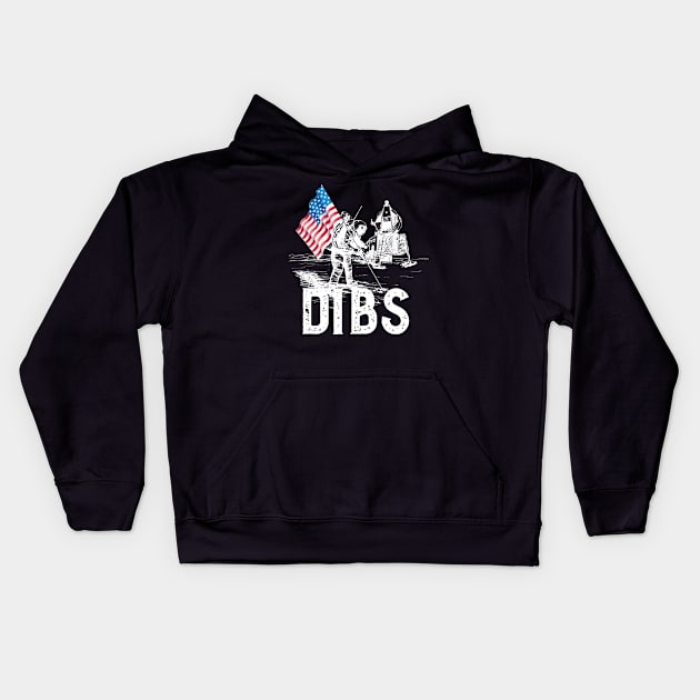 Moon Landing - Dibs on the Moon Kids Hoodie by PincGeneral